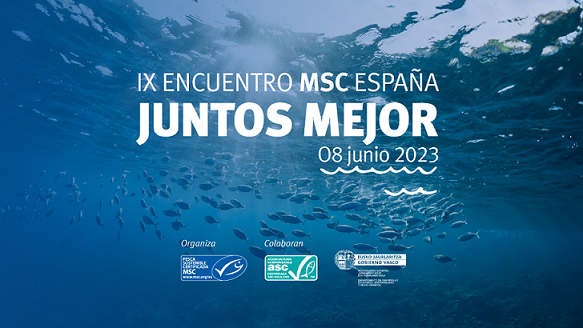 IX Encuentro “Juntos Mejor” de MSC (2023): Propuesta de valor del programa de certificación de pesquerías MSC.