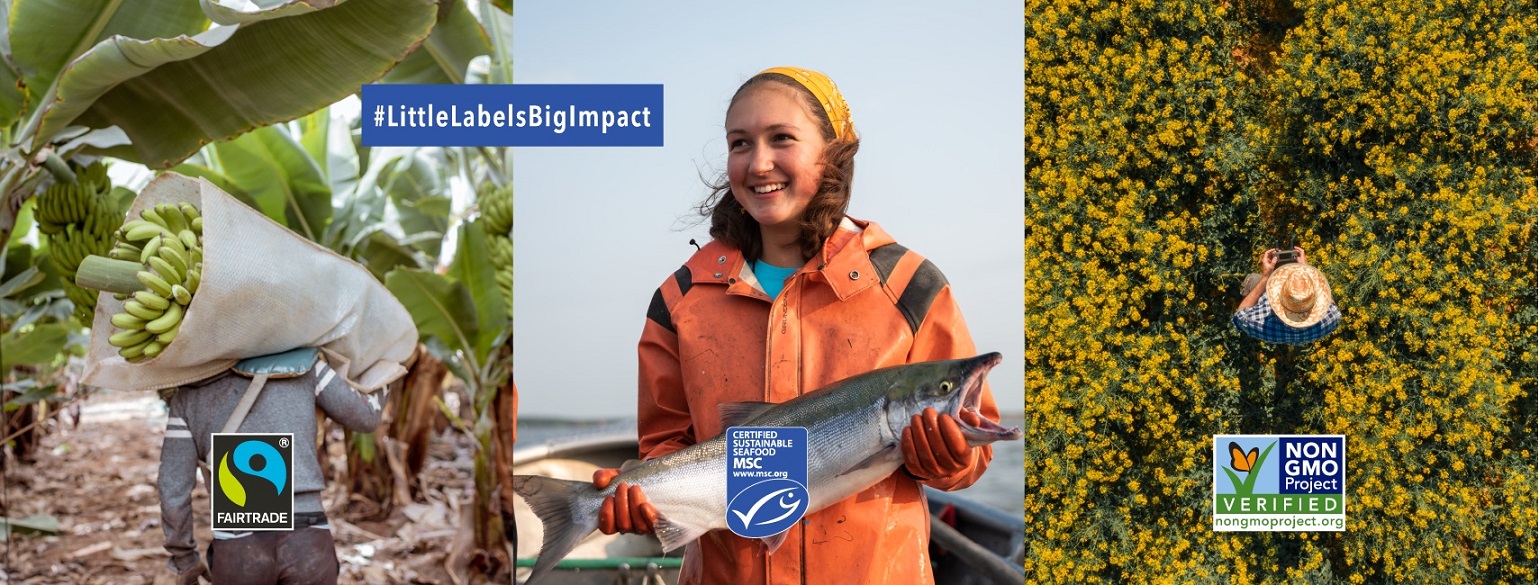 Left: Image of banana farmer with Fairtrade label. Center: Image of young female fisher holding a salmon with MSC label. Right: Field of yellow wildflowers with Non GMO label.