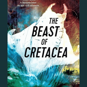 The Beast of Cretacea